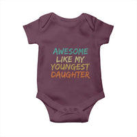 Awesome Like My Youngest Daughter Baby Onesie Mother's Day Father's Day Gift