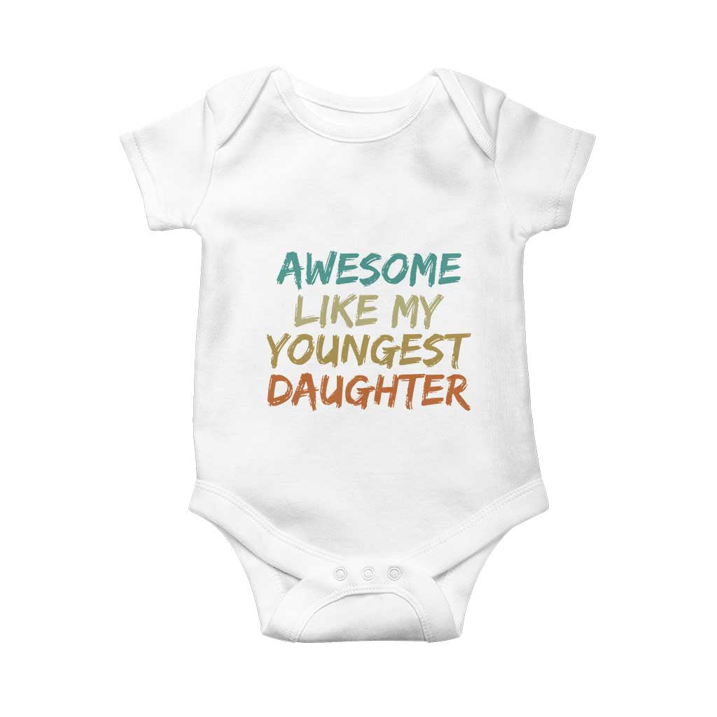 Awesome Like My Youngest Daughter Baby Onesie Mother's Day Father's Day Gift