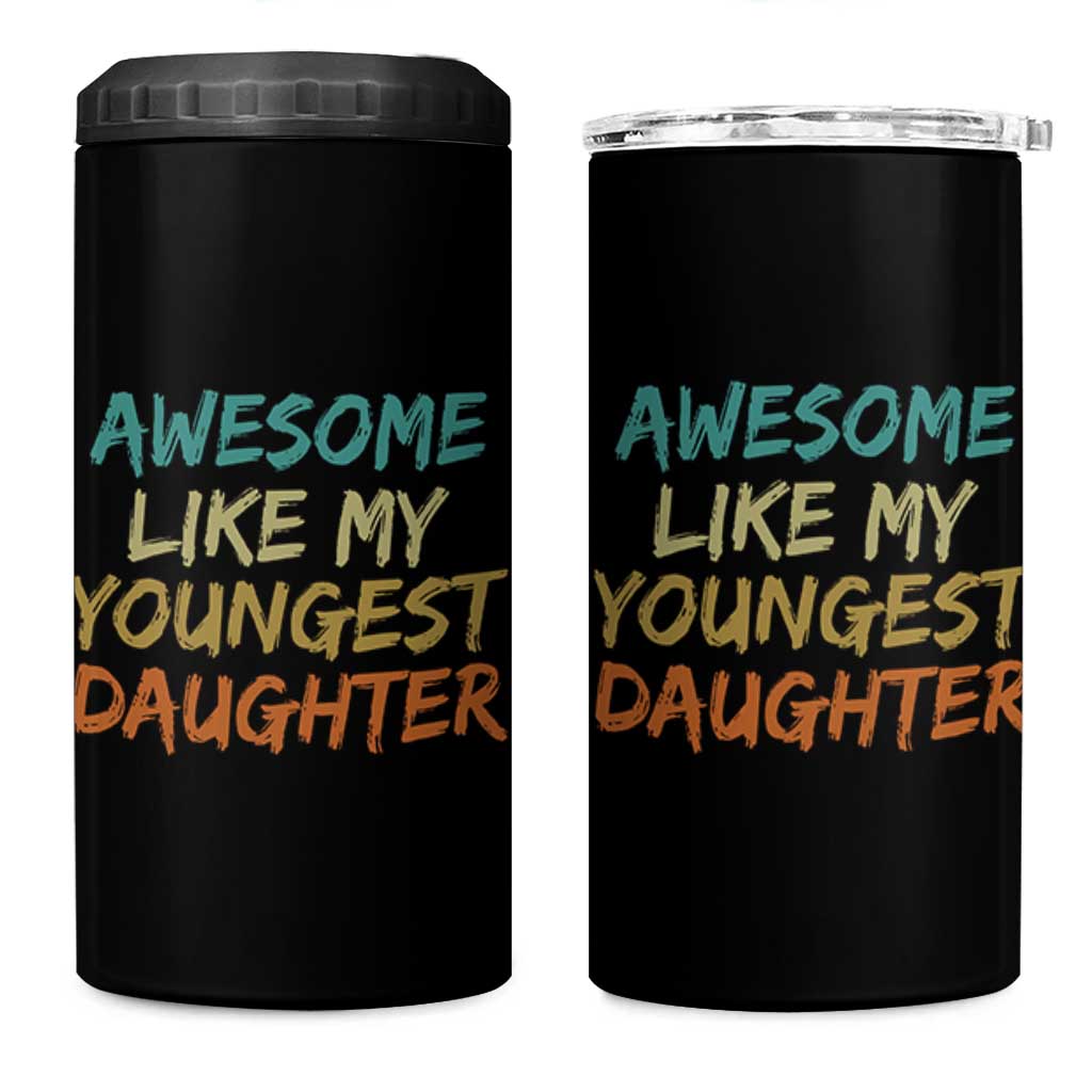 Awesome Like My Youngest Daughter 4 in 1 Can Cooler Tumbler Mother's Day Father's Day Gift