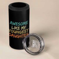 Awesome Like My Youngest Daughter 4 in 1 Can Cooler Tumbler Mother's Day Father's Day Gift