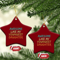 Awesome Like My Youngest Daughter Ceramic Ornament Mother's Day Father's Day Gift