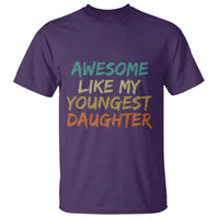Awesome Like My Youngest Daughter T Shirt Mother's Day Father's Day Gift