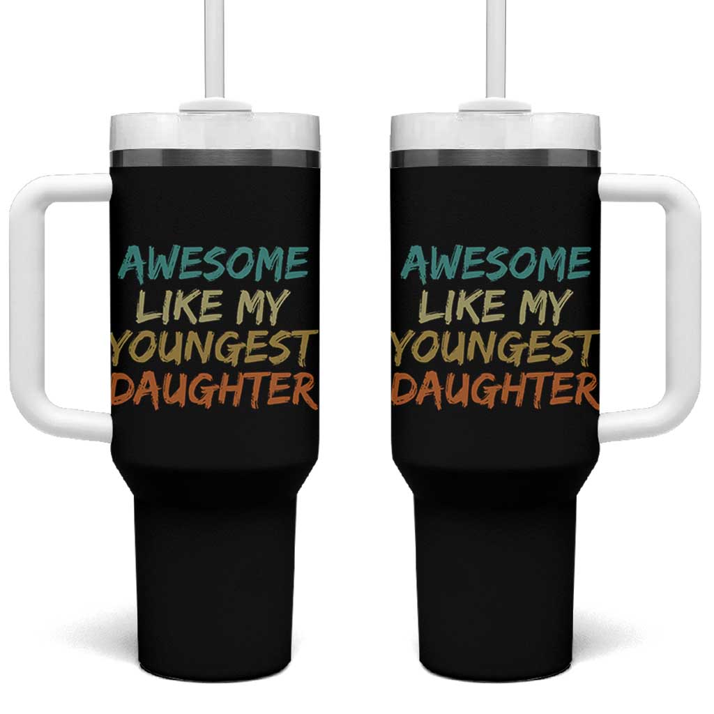 Awesome Like My Youngest Daughter Tumbler With Handle Mother's Day Father's Day Gift