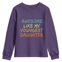 Awesome Like My Youngest Daughter Youth Sweatshirt Mother's Day Father's Day Gift