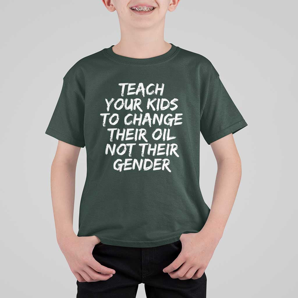 Teach Your Kids To Change Their Oil Not Their Gender T Shirt For Kid - Wonder Print Shop
