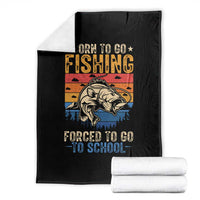 Born to Go Fishing Forced School Throw Blanket Funny Fishing Fisherman Kids Boys - Wonder Print Shop