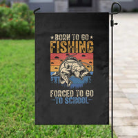Born to Go Fishing Forced School Garden Flag Funny Fishing Fisherman Kids Boys - Wonder Print Shop