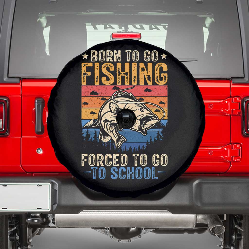 Born to Go Fishing Forced School Spare Tire Cover Funny Fishing Fisherman Kids Boys - Wonder Print Shop