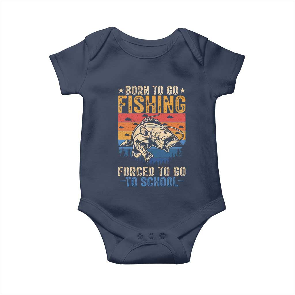 Born to Go Fishing Forced School Baby Onesie Funny Fishing Fisherman Kids Boys - Wonder Print Shop