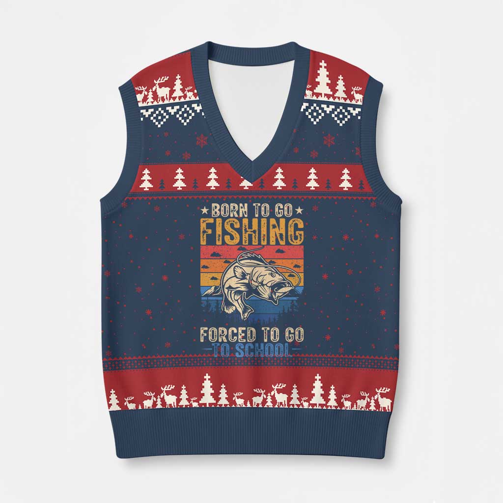 Born to Go Fishing Forced School V-Neck Knit Sweater Vest Funny Fishing Fisherman Kids Boys - Wonder Print Shop