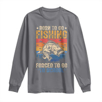 Born to Go Fishing Forced School Long Sleeve Shirt Funny Fishing Fisherman Kids Boys - Wonder Print Shop