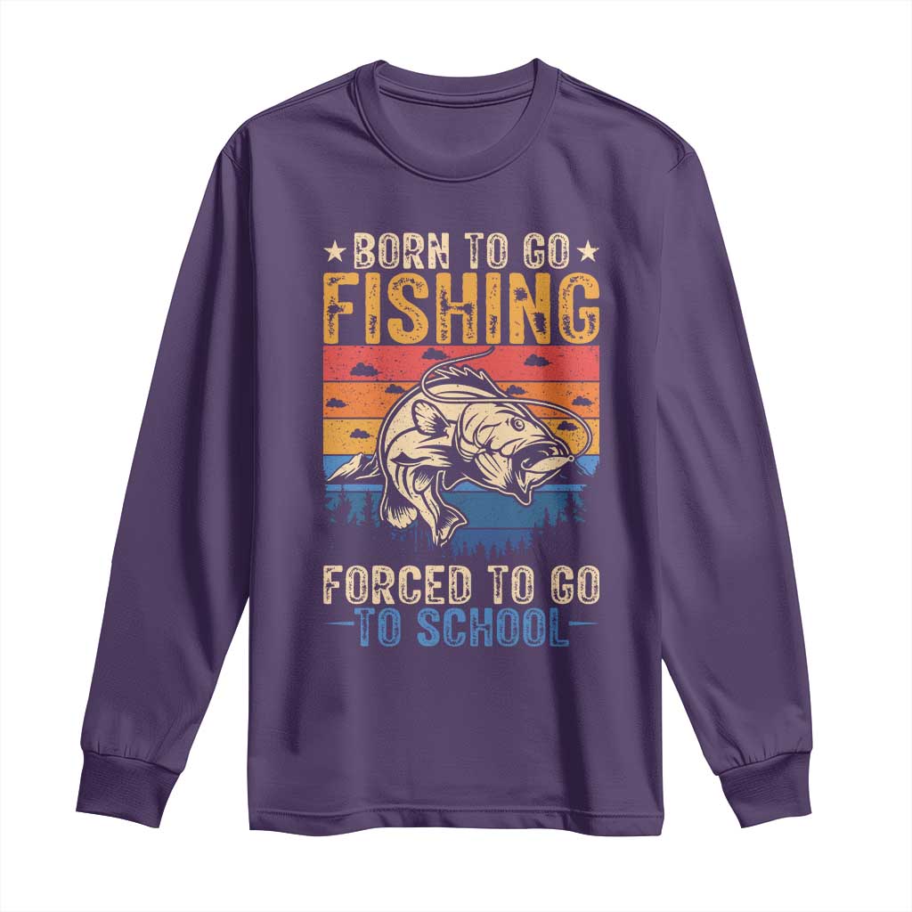 Born to Go Fishing Forced School Long Sleeve Shirt Funny Fishing Fisherman Kids Boys - Wonder Print Shop