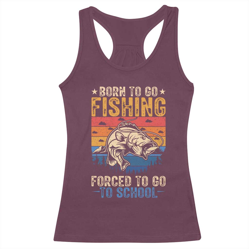 Born to Go Fishing Forced School Racerback Tank Top Funny Fishing Fisherman Kids Boys - Wonder Print Shop
