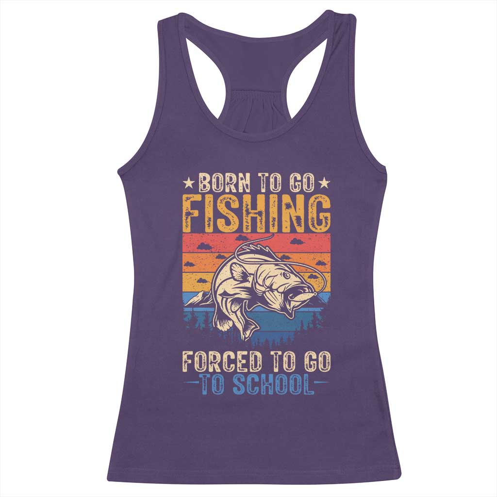 Born to Go Fishing Forced School Racerback Tank Top Funny Fishing Fisherman Kids Boys - Wonder Print Shop