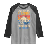 Born to Go Fishing Forced School Raglan Shirt Funny Fishing Fisherman Kids Boys - Wonder Print Shop