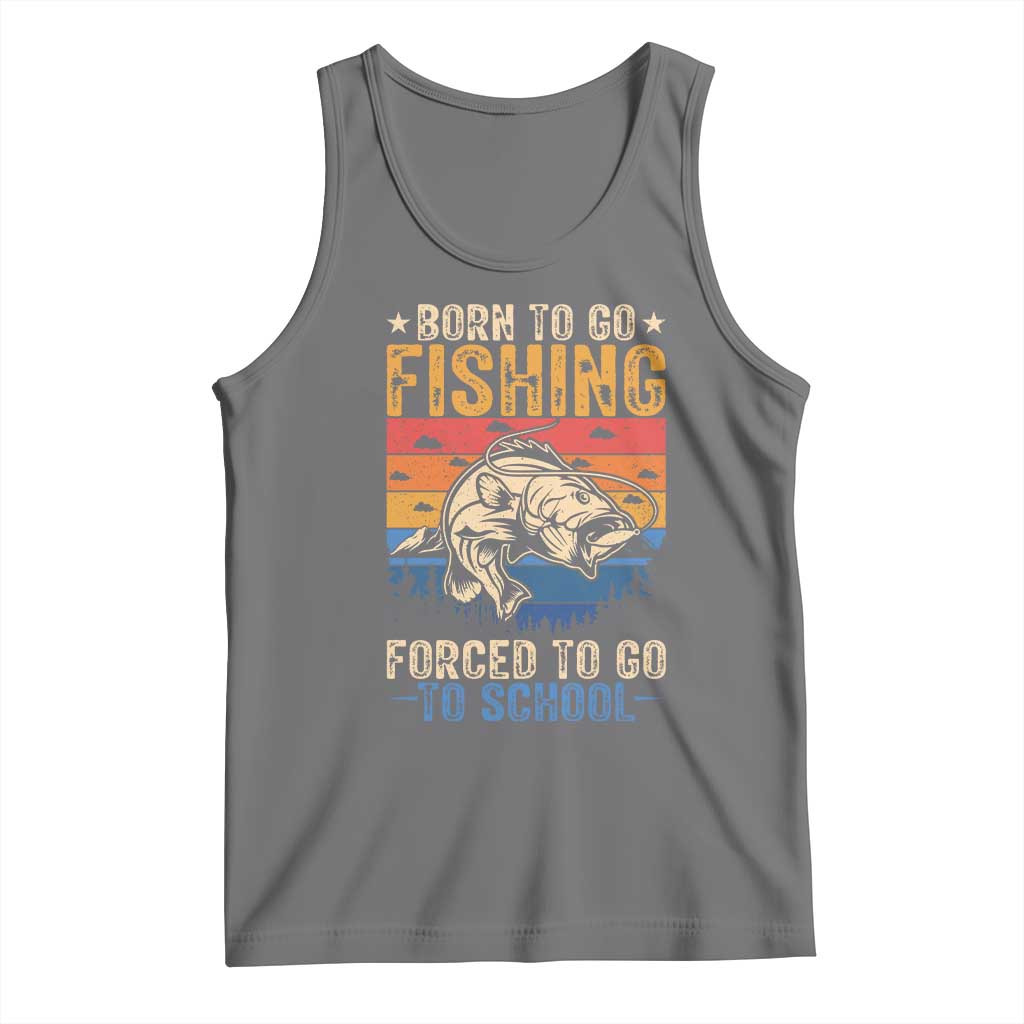 Born to Go Fishing Forced School Tank Top Funny Fishing Fisherman Kids Boys - Wonder Print Shop