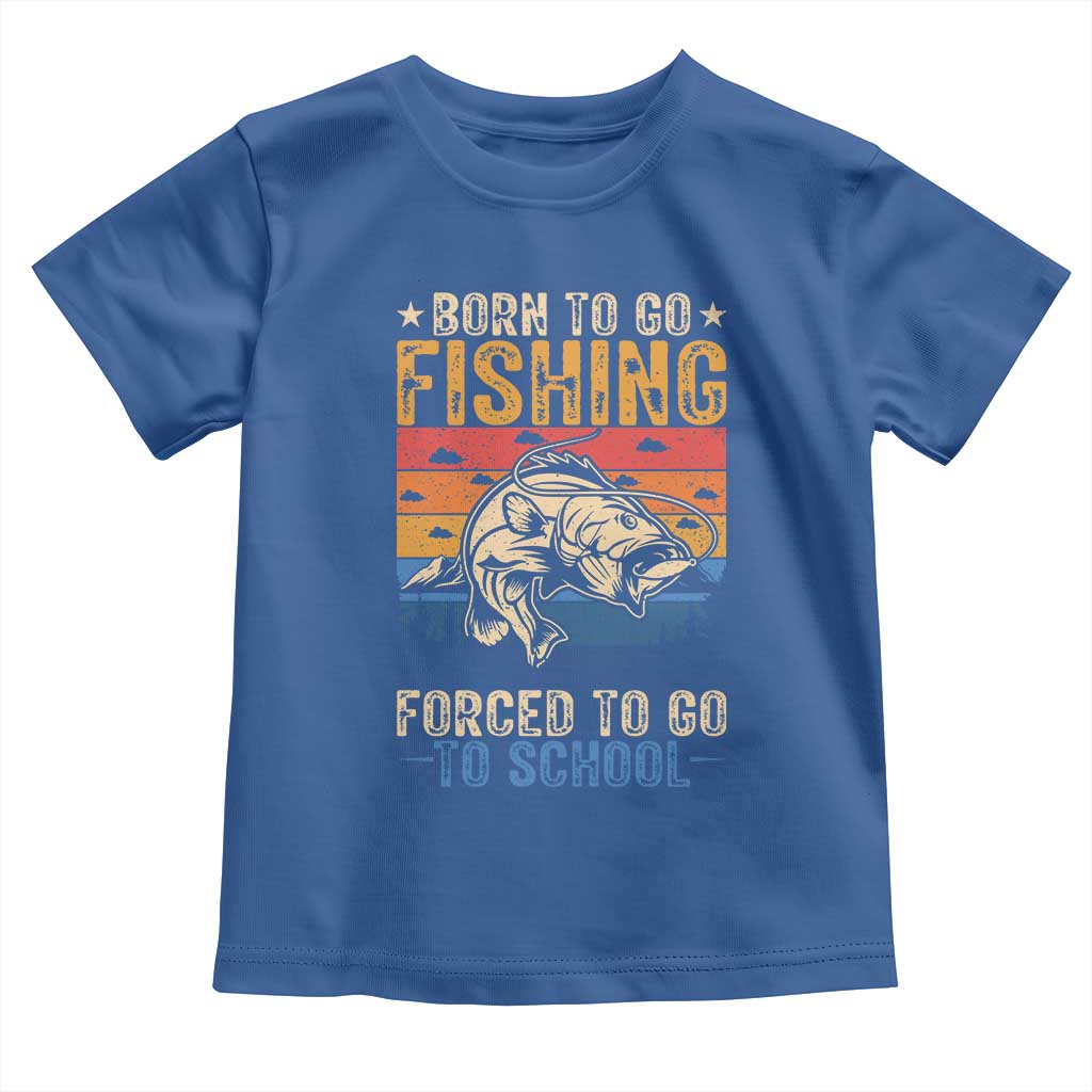 Born to Go Fishing Forced School Toddler T Shirt Funny Fishing Fisherman Kids Boys - Wonder Print Shop