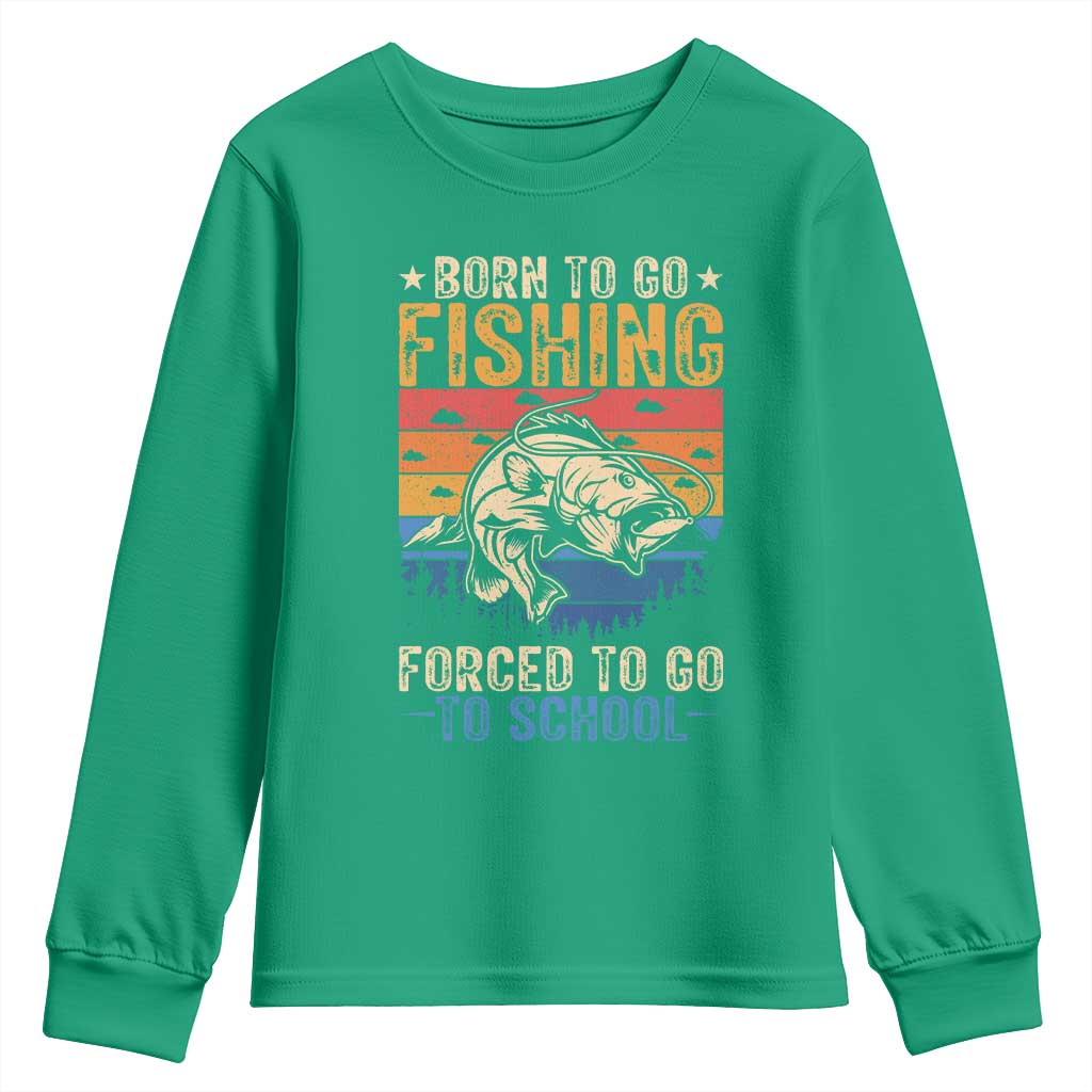 Born to Go Fishing Forced School Youth Sweatshirt Funny Fishing Fisherman Kids Boys - Wonder Print Shop