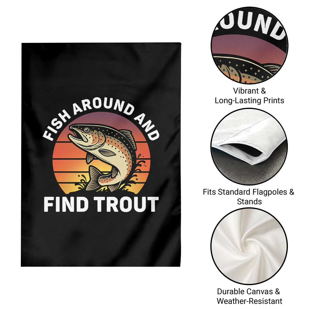 Fish Around and Find Trout Garden Flag Fish Men's Funny Fishing Gifts Fathers Day