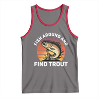 Fish Around and Find Trout Tank Top Fish Men's Funny Fishing Gifts Fathers Day