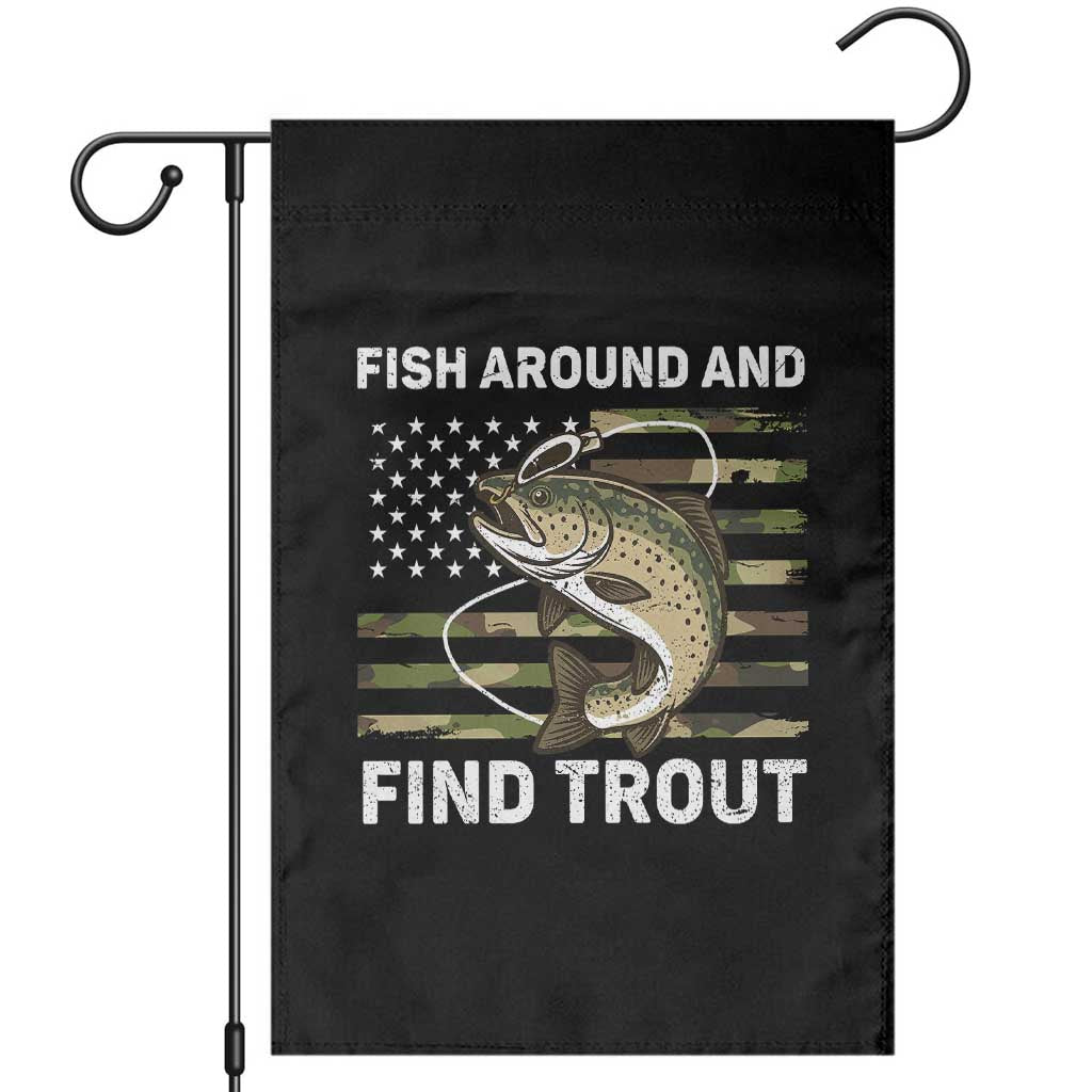 Fish Around and Find Trout Garden Flag Camo Bass Fishing Meme US Flag Punny Pun Dad - Wonder Print Shop