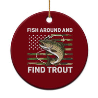 Fish Around and Find Trout Ceramic Ornament Camo Bass Fishing Meme US Flag Punny Pun Dad - Wonder Print Shop