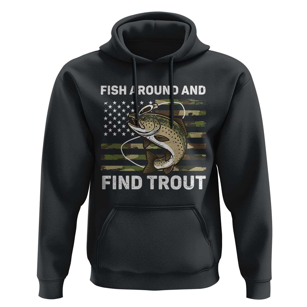 Fish Around and Find Trout Hoodie Camo Bass Fishing Meme US Flag Punny Pun Dad - Wonder Print Shop