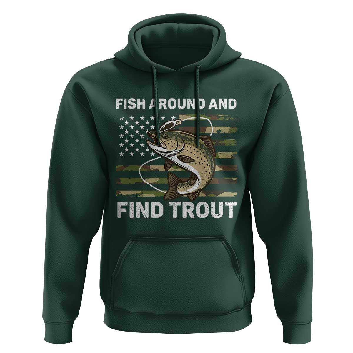 Fish Around and Find Trout Hoodie Camo Bass Fishing Meme US Flag Punny Pun Dad - Wonder Print Shop