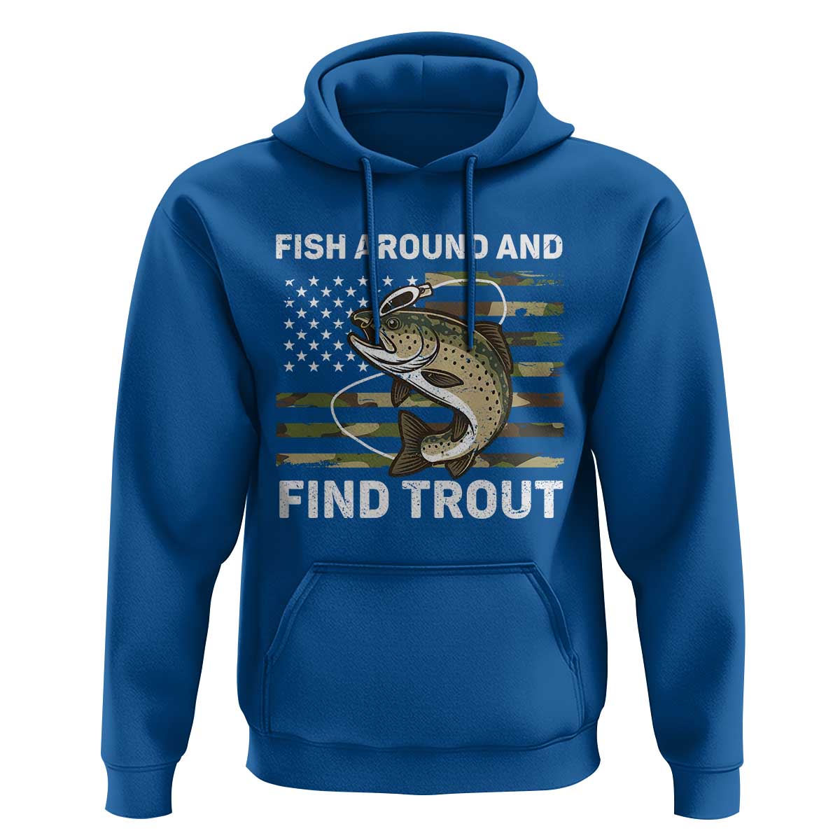 Fish Around and Find Trout Hoodie Camo Bass Fishing Meme US Flag Punny Pun Dad - Wonder Print Shop