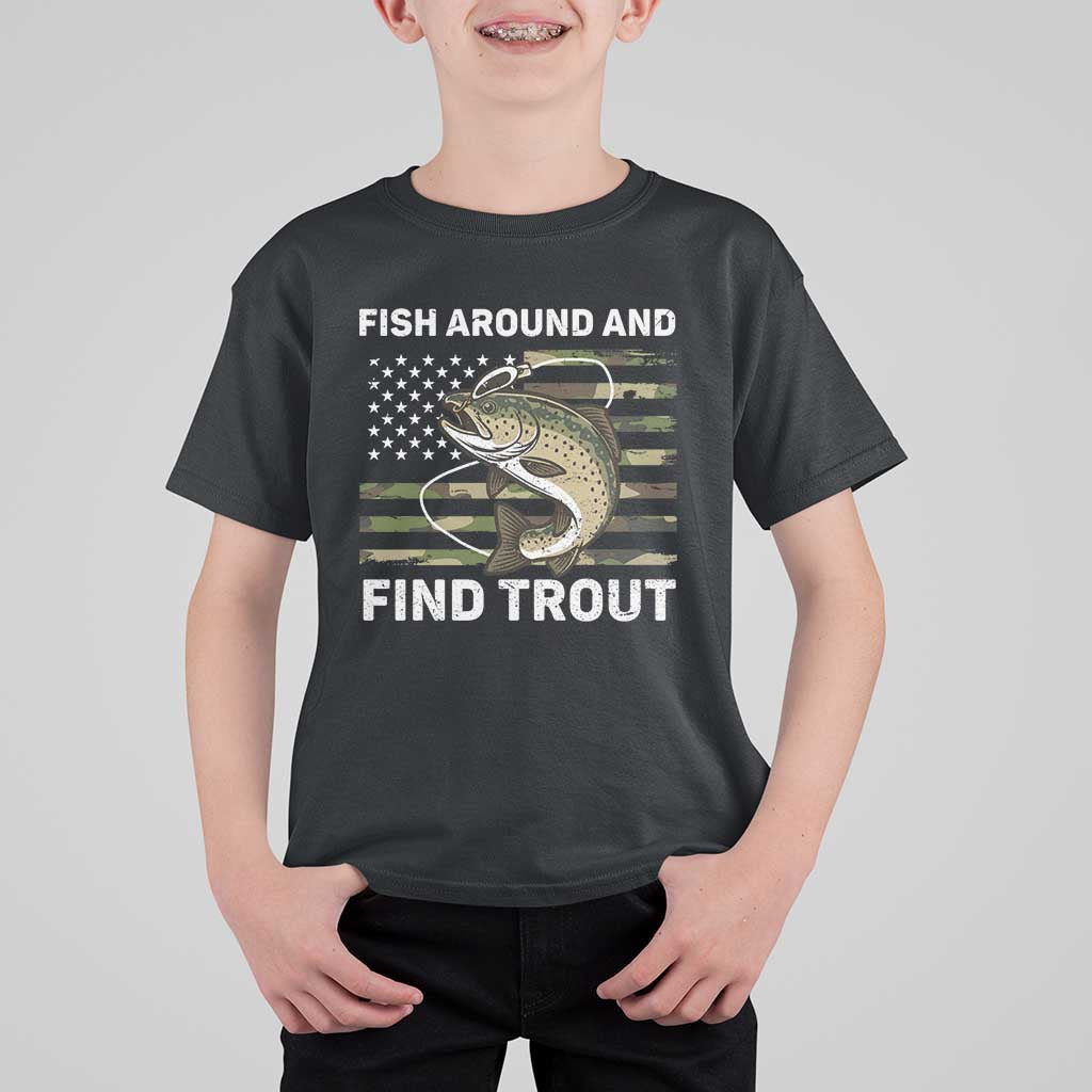 Fish Around and Find Trout T Shirt For Kid Camo Bass Fishing Meme US Flag Punny Pun Dad - Wonder Print Shop