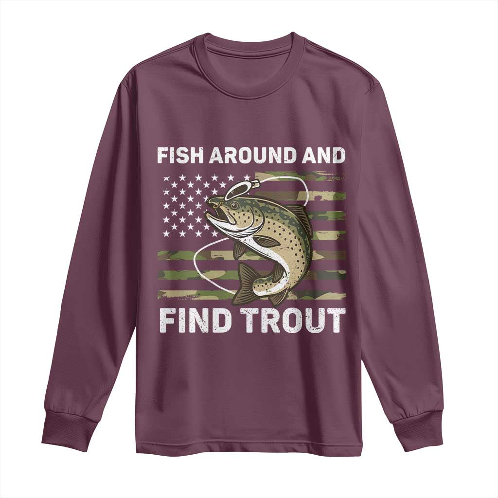 Fish Around and Find Trout Long Sleeve Shirt Camo Bass Fishing Meme US Flag Punny Pun Dad - Wonder Print Shop