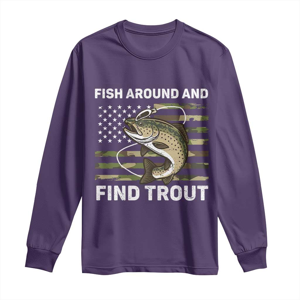 Fish Around and Find Trout Long Sleeve Shirt Camo Bass Fishing Meme US Flag Punny Pun Dad - Wonder Print Shop