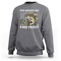 Fish Around and Find Trout Sweatshirt Camo Bass Fishing Meme US Flag Punny Pun Dad - Wonder Print Shop