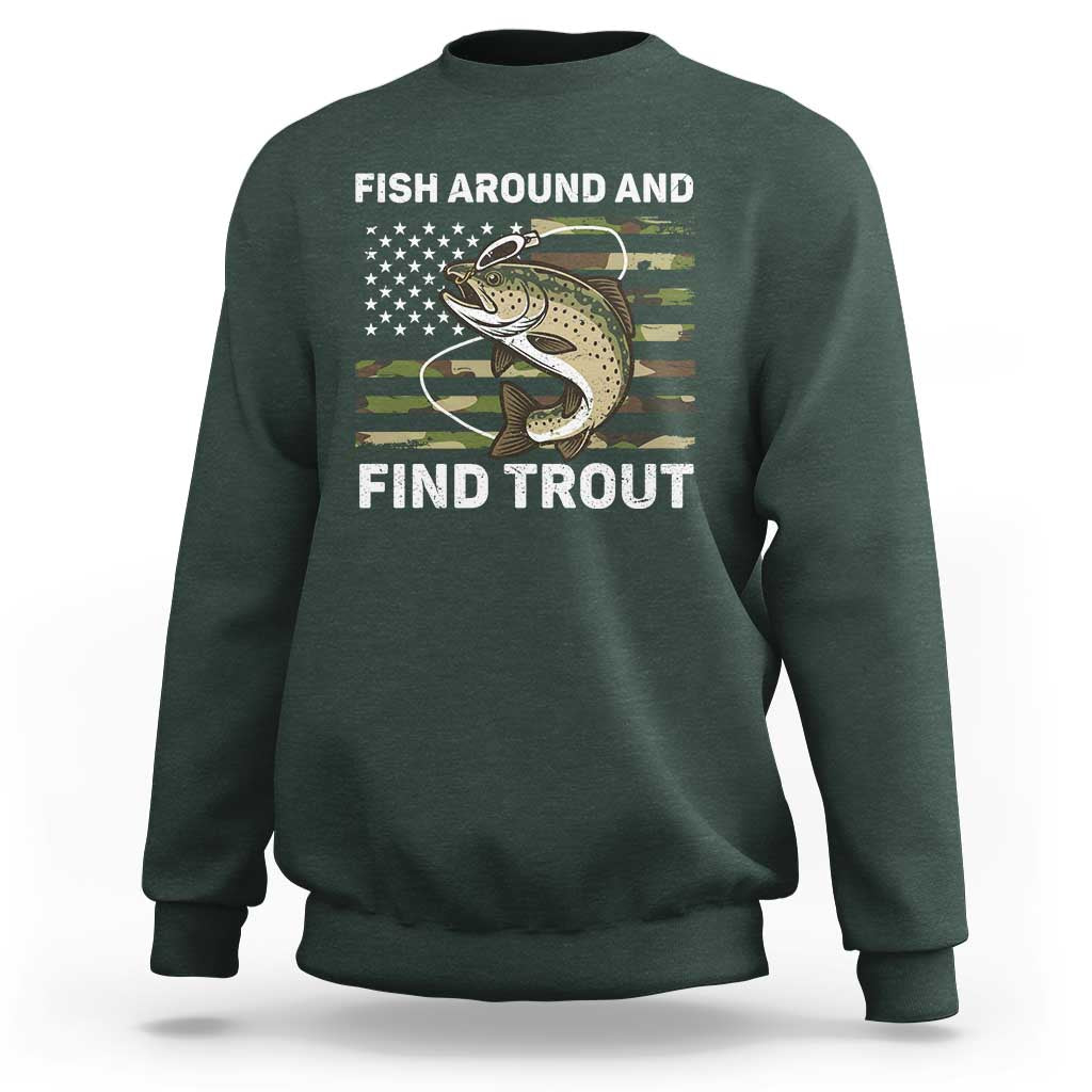 Fish Around and Find Trout Sweatshirt Camo Bass Fishing Meme US Flag Punny Pun Dad - Wonder Print Shop