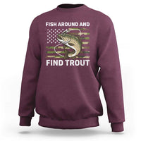 Fish Around and Find Trout Sweatshirt Camo Bass Fishing Meme US Flag Punny Pun Dad - Wonder Print Shop