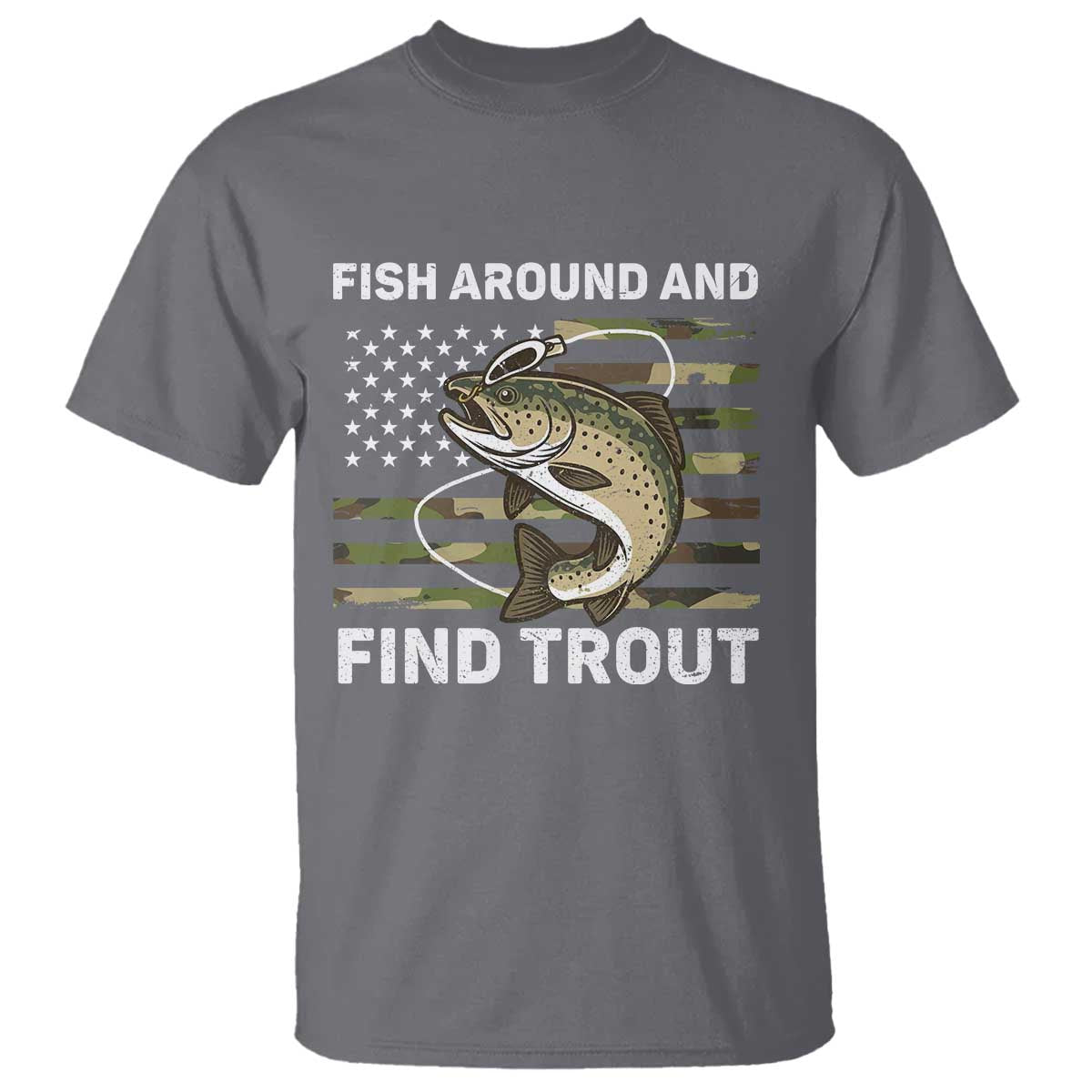 Fish Around and Find Trout T Shirt Camo Bass Fishing Meme US Flag Punny Pun Dad - Wonder Print Shop