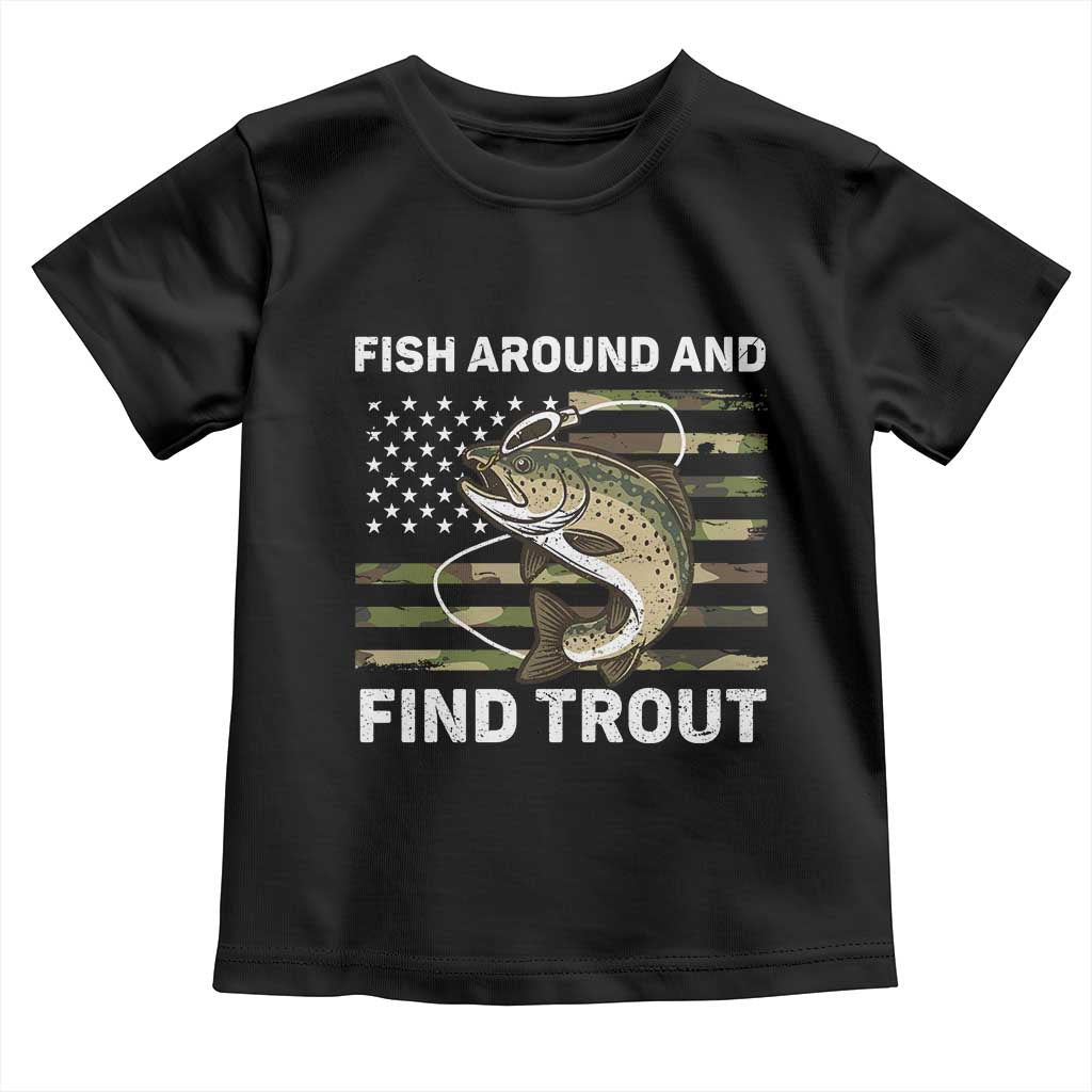 Fish Around and Find Trout Toddler T Shirt Camo Bass Fishing Meme US Flag Punny Pun Dad - Wonder Print Shop