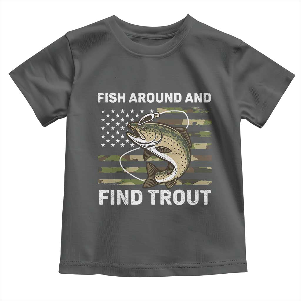 Fish Around and Find Trout Toddler T Shirt Camo Bass Fishing Meme US Flag Punny Pun Dad - Wonder Print Shop