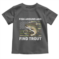 Fish Around and Find Trout Toddler T Shirt Camo Bass Fishing Meme US Flag Punny Pun Dad - Wonder Print Shop