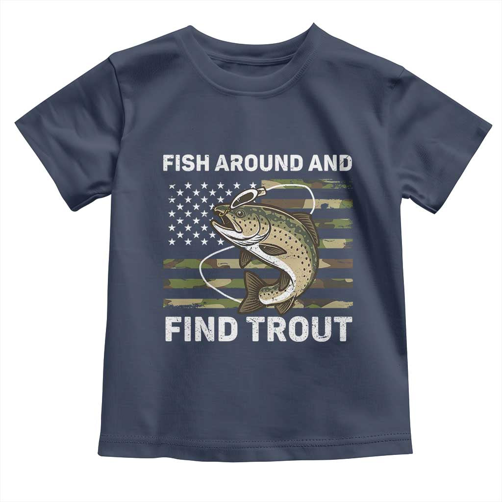 Fish Around and Find Trout Toddler T Shirt Camo Bass Fishing Meme US Flag Punny Pun Dad - Wonder Print Shop