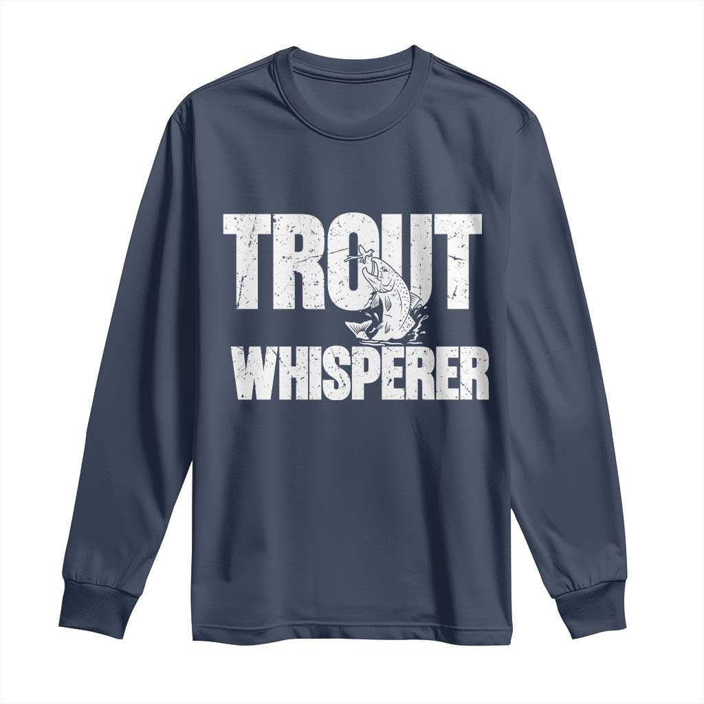 Trout Fishing Long Sleeve Shirt Funny Fishing Fisherman Trout Whisperer Gift - Wonder Print Shop