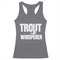Trout Fishing Racerback Tank Top Funny Fishing Fisherman Trout Whisperer Gift - Wonder Print Shop