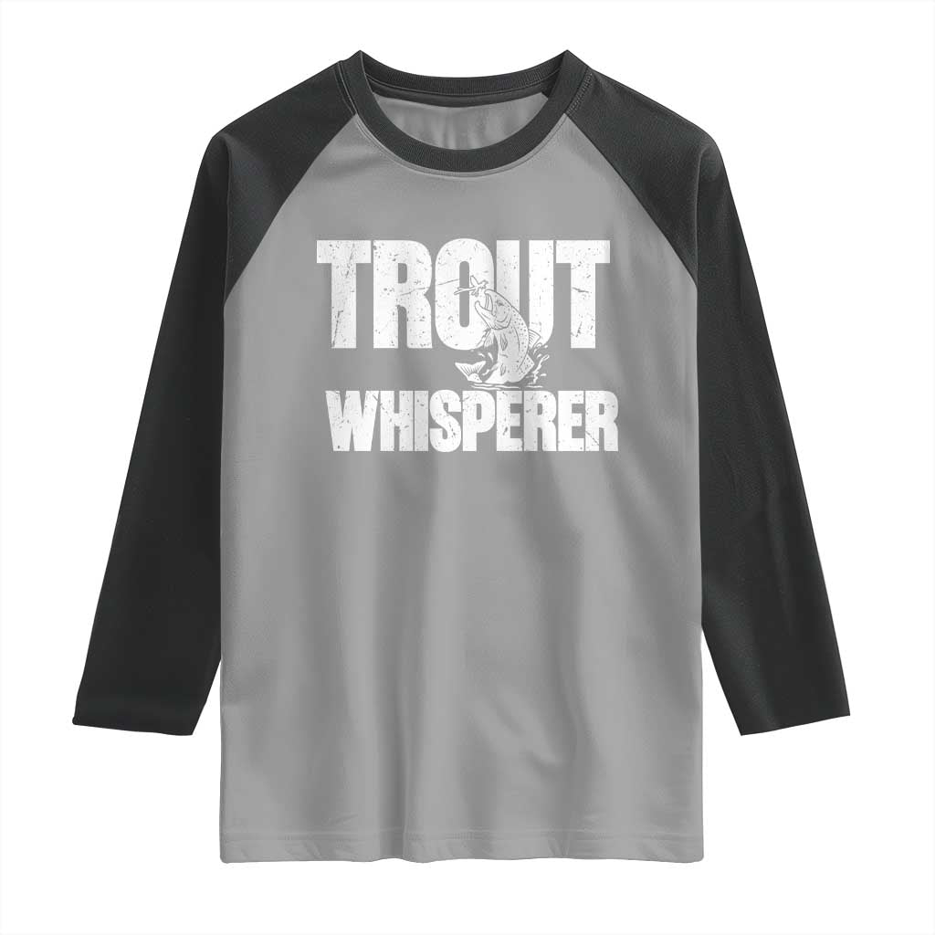 Trout Fishing Raglan Shirt Funny Fishing Fisherman Trout Whisperer Gift - Wonder Print Shop