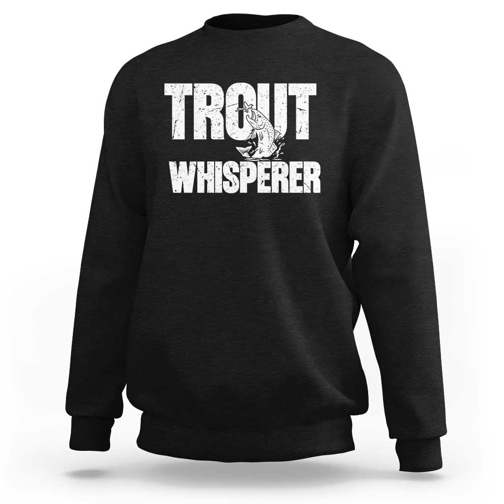 Trout Fishing Sweatshirt Funny Fishing Fisherman Trout Whisperer Gift - Wonder Print Shop