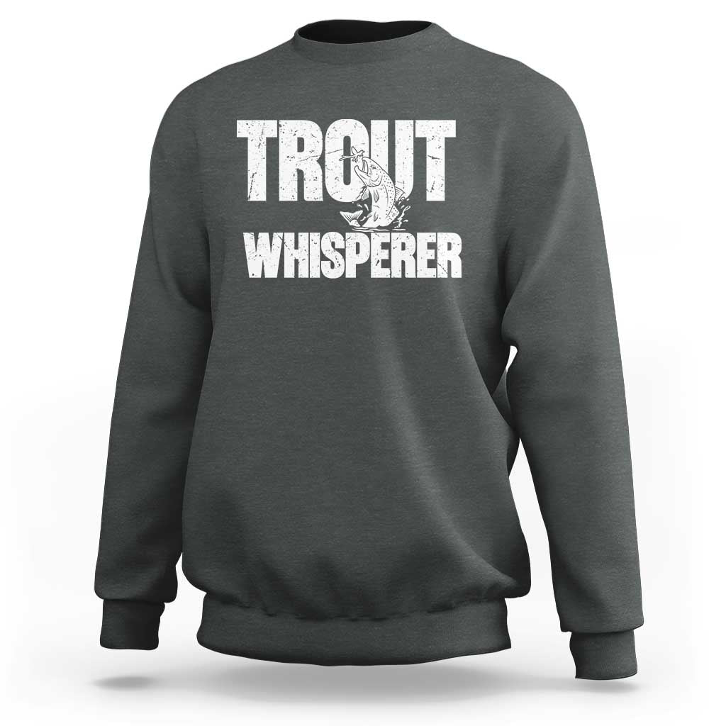 Trout Fishing Sweatshirt Funny Fishing Fisherman Trout Whisperer Gift - Wonder Print Shop