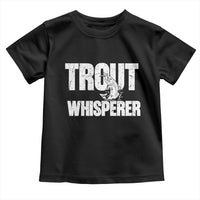 Trout Fishing Toddler T Shirt Funny Fishing Fisherman Trout Whisperer Gift - Wonder Print Shop