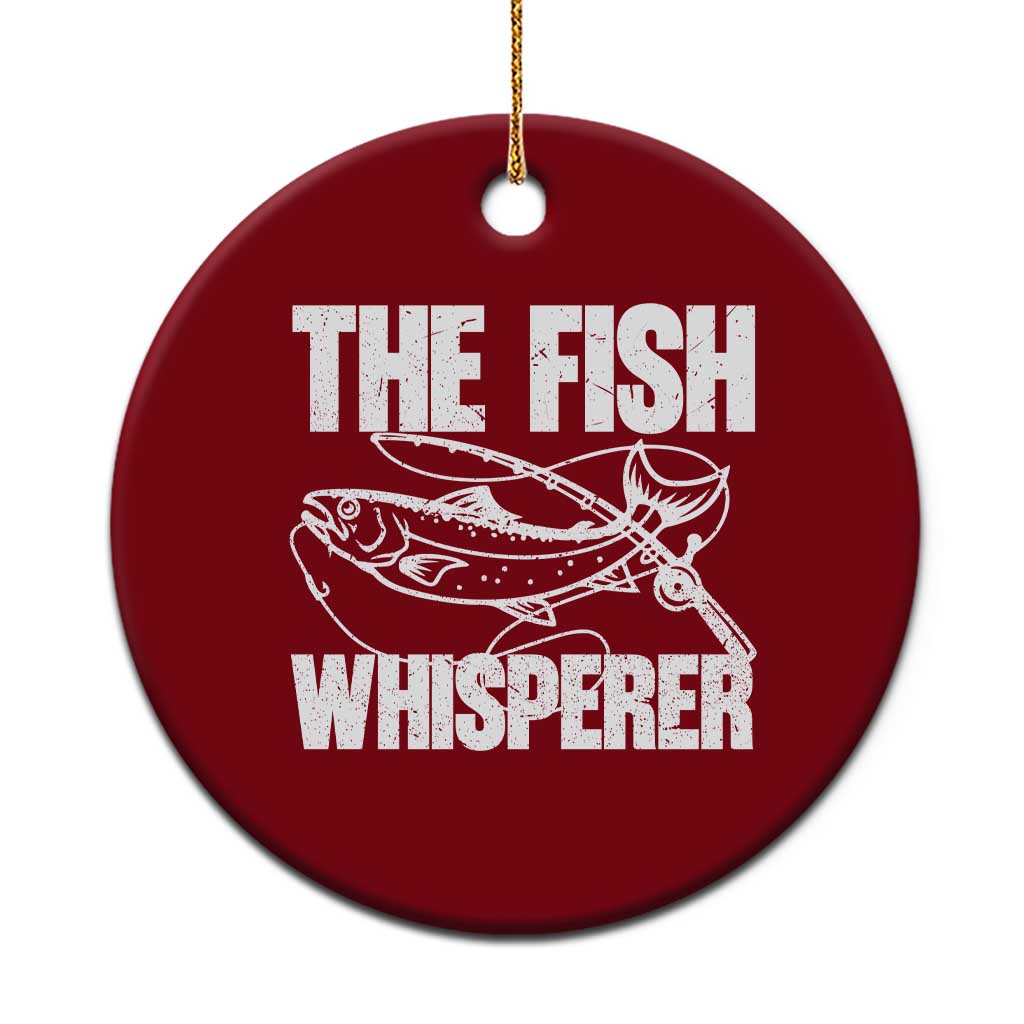 Funny Fishing Ceramic Ornament The Fish Whisperer Lake Life Gift For Fishermen Dads - Wonder Print Shop