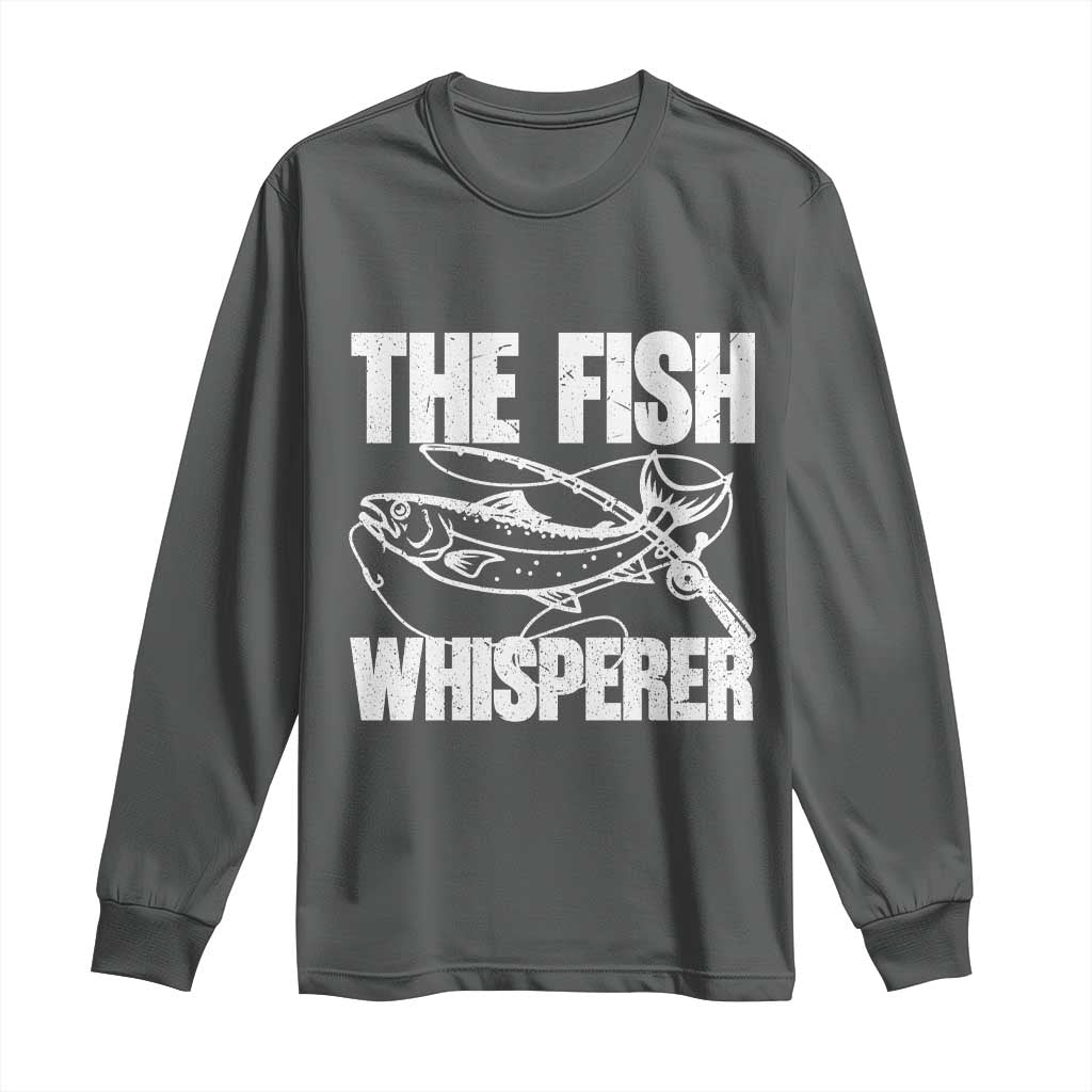 Funny Fishing Long Sleeve Shirt The Fish Whisperer Lake Life Gift For Fishermen Dads - Wonder Print Shop