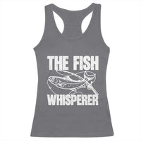 Funny Fishing Racerback Tank Top The Fish Whisperer Lake Life Gift For Fishermen Dads - Wonder Print Shop
