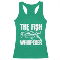 Funny Fishing Racerback Tank Top The Fish Whisperer Lake Life Gift For Fishermen Dads - Wonder Print Shop